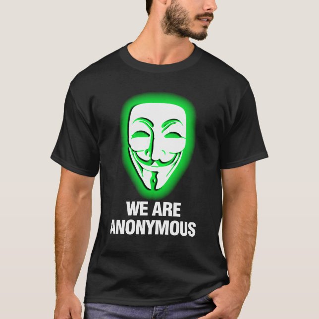 WE ARE ANONYMOUS. (GREEN) T-Shirt (Front)