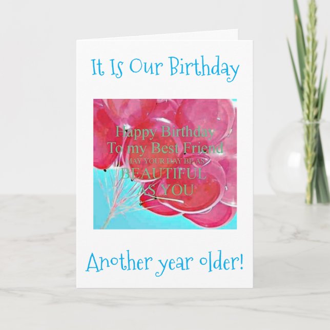 "WE" ARE ANOTHER YEAR OLDER-HAPPY MUTUAL BIRTHDAY CARD (Front)