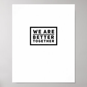 We Are Better Together Teamwork Motivational Graph Poster