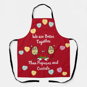 We are Better Together than Pupusas and Curtido Apron