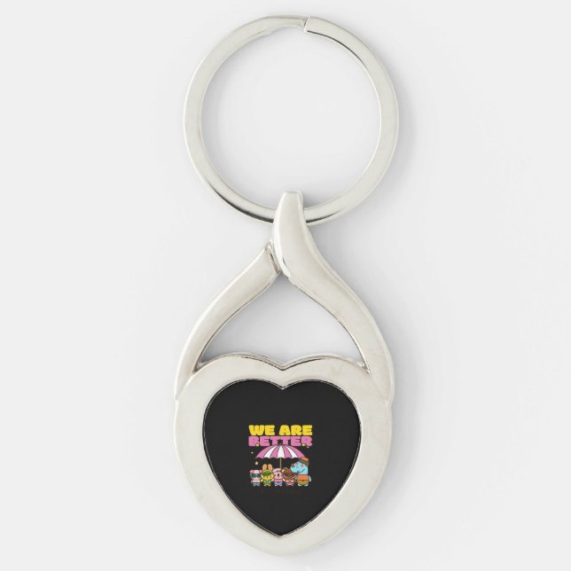 We Are Better Together Uplifting Design  Key Ring (Front)