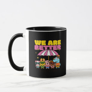 We Are Better Together Uplifting Design  Mug