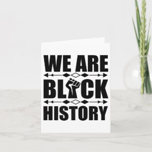We Are Black History African American Melanin Men Card