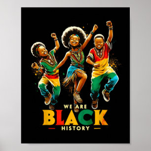 We Are Black History Proud Black History Month Boy Poster