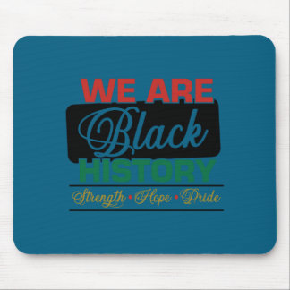 We are black history proud juneteenth  mouse mat