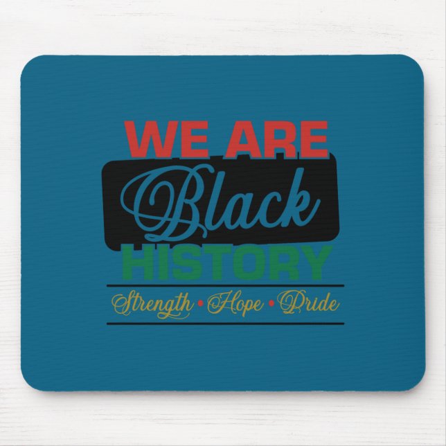 We are black history proud juneteenth  mouse mat (Front)