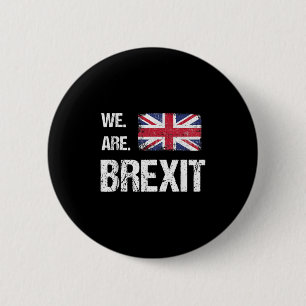 We Are Brexit, Union Jack Flag, Leave Quote 6 Cm Round Badge