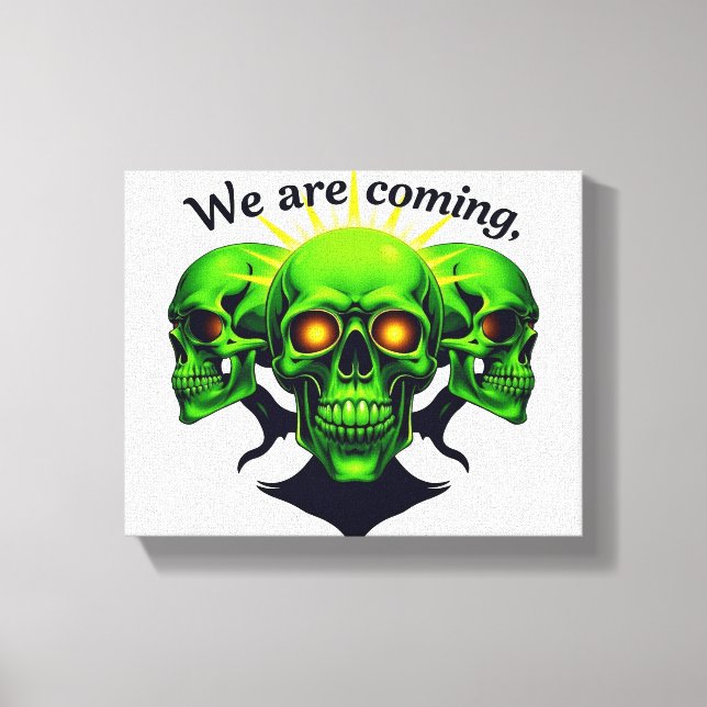 We Are Coming: Power and Fear in One Design Canvas Print (Front)