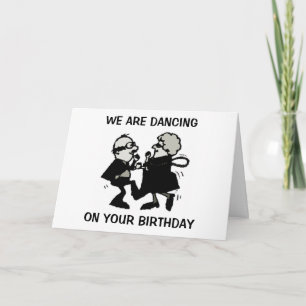 WE ARE DANCING ON YOUR BIRTHDAY CARD