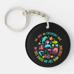 We Are Different But In This School Quote Key Ring