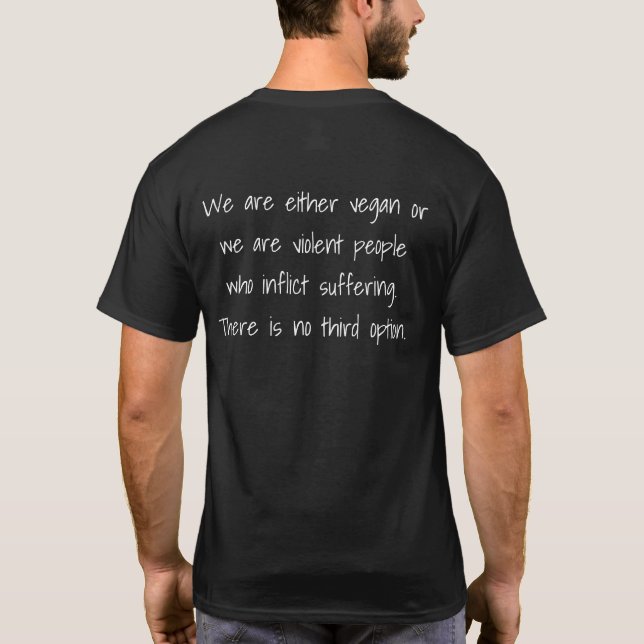 We are either vegan or... T-Shirt (Back)