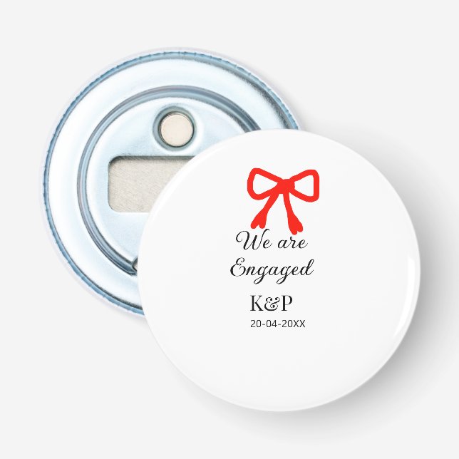 We are engaged add name letter red bow modern text bottle opener (Front)
