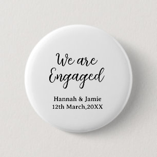 We are Engaged couple name date calligraphystylish 6 Cm Round Badge
