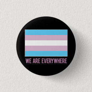 We Are Everywhere button (transgender)