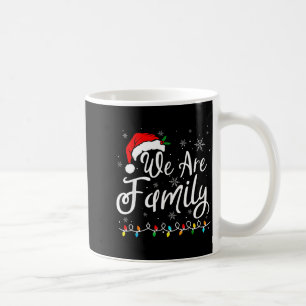 We Are Family 2025 Christmas Pajama Funny Matching Coffee Mug