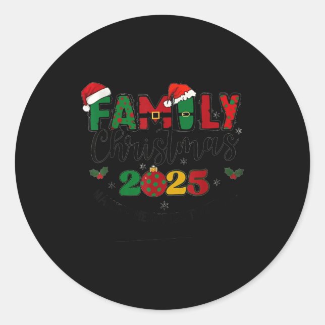We Are Family Christmas 2025 Making Memories Toget Classic Round Sticker (Front)