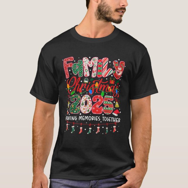 We are Family Christmas 2025 Making Memories Toget T-Shirt (Front)