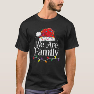 We Are Family Christmas Pajamas Funny Matching Xma T-Shirt