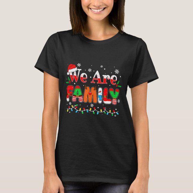 We Are Family Christmas Pajamas Funny Matching Xma T-Shirt (Front)
