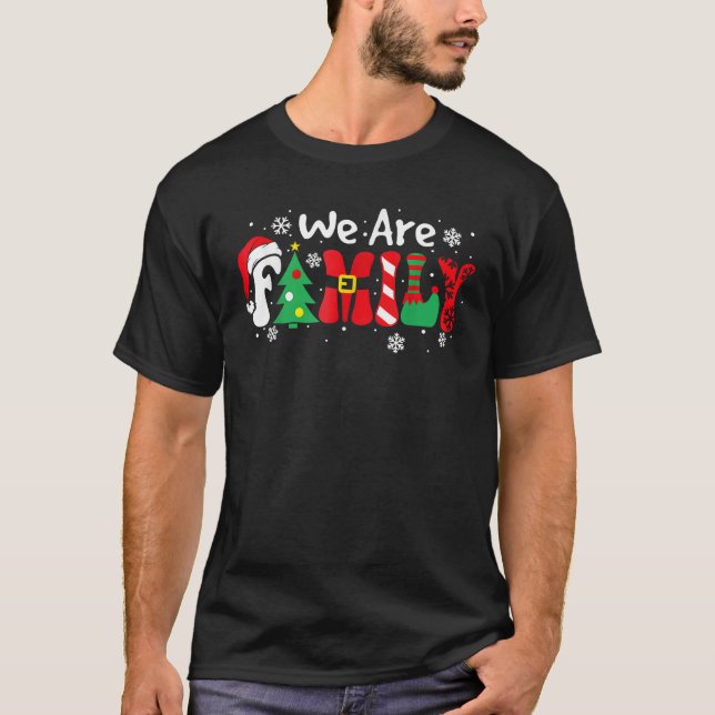 We Are Family Christmas Pyjamas Funny Matching Fam T-Shirt (Front)