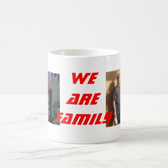WE ARE FAMILY COFFEE MUG (Center)