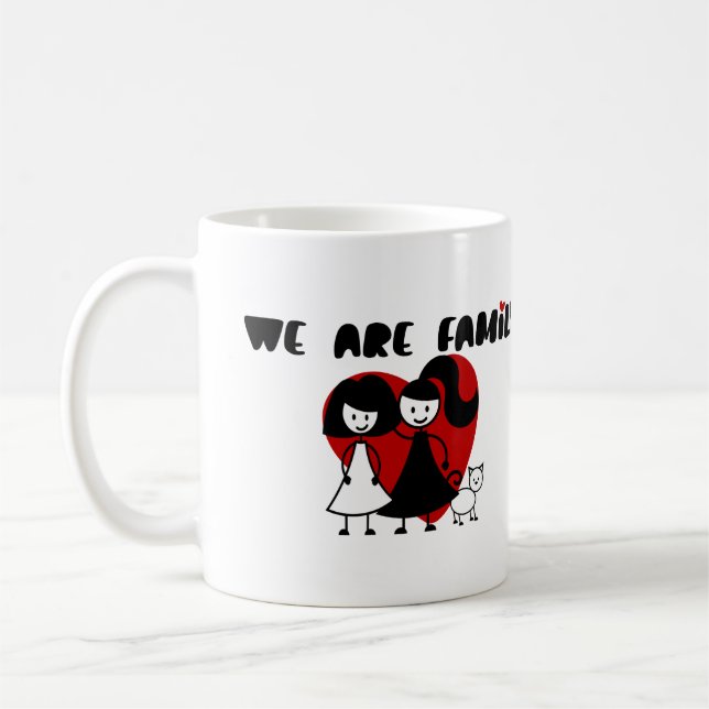 We Are Family Gay/lesbian family two women and cat Coffee Mug (Left)