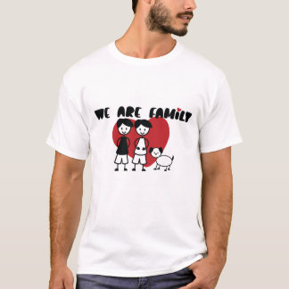 We Are Family - Gay themed two men and dog T-Shirt