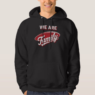 We Are Family Hoodie