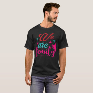We are family T-Shirt