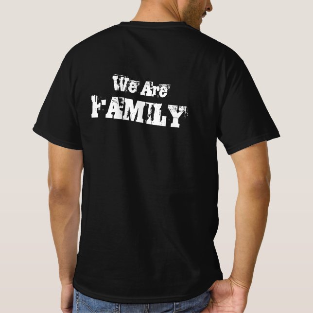 We Are Family tshirt (Back)