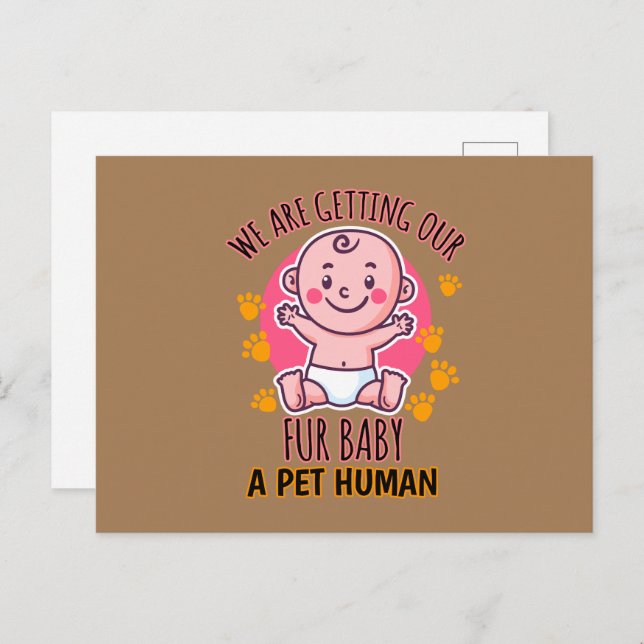 We Are Getting Our Fur Baby A Pet Human Postcard (Front/Back)