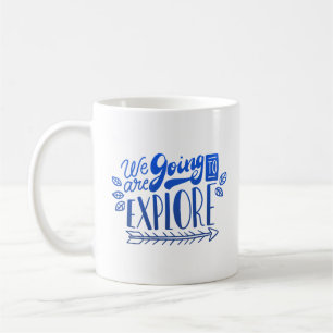 we are going explore coffee mug