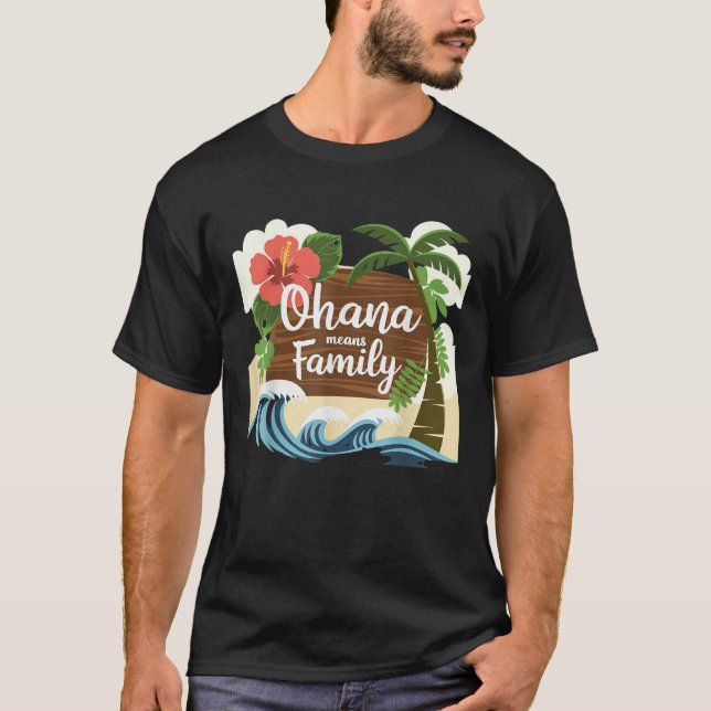 We Are Hawaiian Ohana Means Family  T-Shirt (Front)