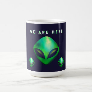 "We Are Here" Green Alien head Coffee Mug