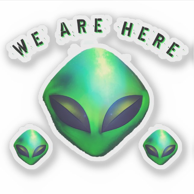 "We Are Here" Green Alien head Sticker (Front)