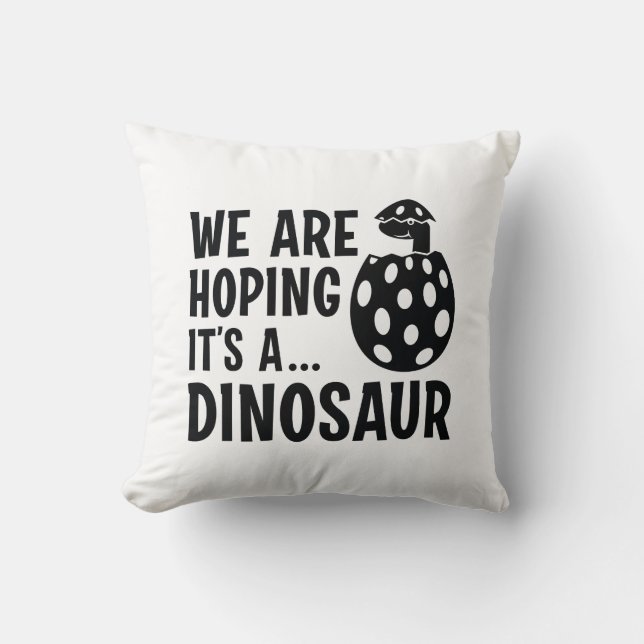 We Are Hoping It’s A Dinosaur Cushion (Front)