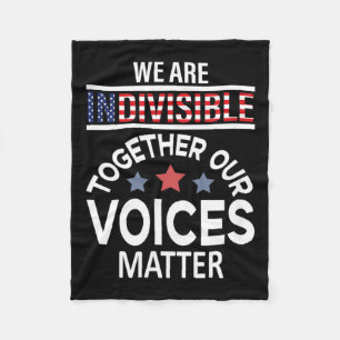 We Are Indivisible Together Our Voices Fleece Blanket