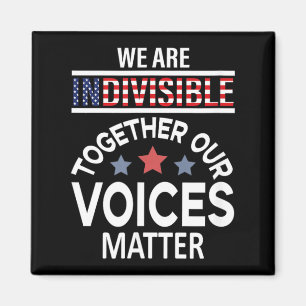 We Are Indivisible Together Our Voices Magnet