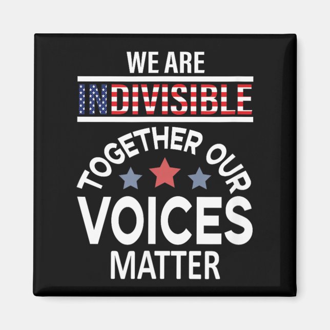 We Are Indivisible Together Our Voices Magnet (Front)