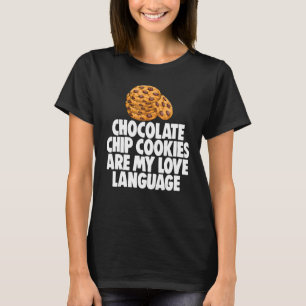 We Are Just Here For Cookies Women Choco Chip Cook T-Shirt