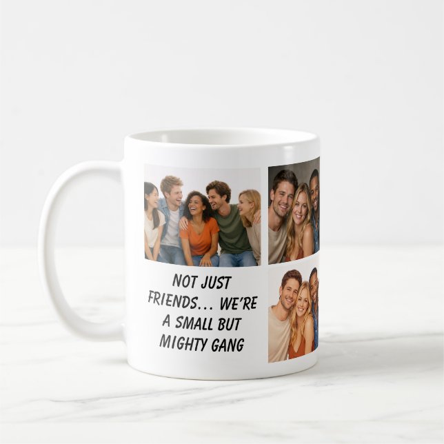 We Are Like a Really Small Gang | Funny Friendship Coffee Mug (Left)