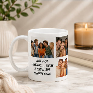 We Are Like a Really Small Gang   Funny Friendship Coffee Mug