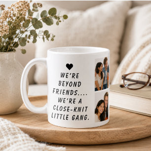 We Are Like a Really Small Gang   Funny Friendship Coffee Mug