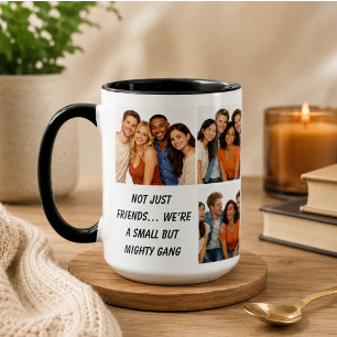 We Are Like a Really Small Gang   Funny Friendship Mug