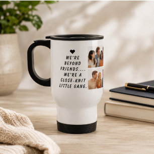 We Are Like a Really Small Gang Funny Friendship Travel Mug