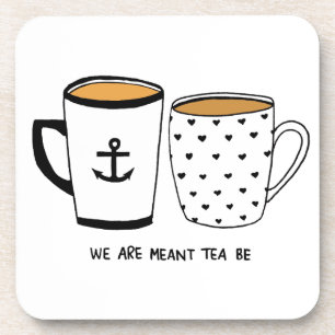 We are Meant Tea Be Coaster