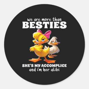 We Are More Than Ies She's My Accomplice &amp; I'm Classic Round Sticker