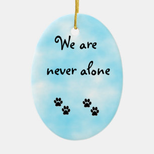 We are never alone-oval ornament