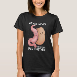 We Are Never Ever Getting Back Together Bariatric T-Shirt