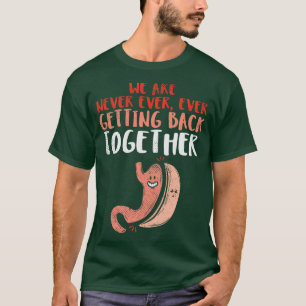 We Are Never Ever Getting Back Together T-Shirt
